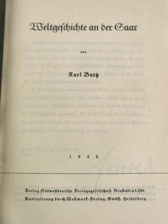 "Weltgeschichte an der Saar", Karl Bartz, 254 Seiten, 1935, ca. DIN A5, gebraucht