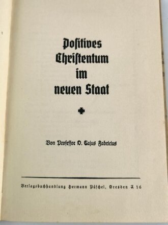 "Positives Christentum in neuen Staat" von Professor Cajus Fbricius, Dresden 30iger Jahre. Einband mit Wachsflecken, sonst gut