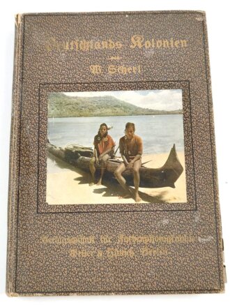 "Deutschlands Kolonien" von W.Scheel. Stark gebraucht, Einband innen verschmiert