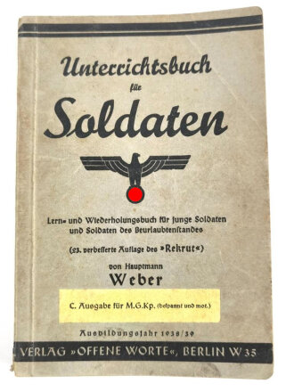 "Unterrichtsbuch für Soldaten" Ausgabe für MG Kompanie, datiert 1938, ca. 300 Seiten, stark gebraucht