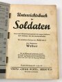 "Unterrichtsbuch für Soldaten" Ausgabe für MG Kompanie, datiert 1938, ca. 300 Seiten, stark gebraucht