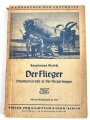 "Der Flieger - Dienstunterricht in der Fliegertruppe", datiert 1940, 248 Seiten, gebraucht