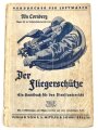 "Der Fliegerschütze - Ein Handbuch für den Dienstunterricht", datiert 1936, 63 Seiten, stark gebraucht