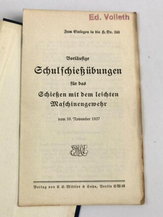 h.Dv. 240 "Schießvorschrift für Gewehr (Karabiner) leichtes Maschinengewehr, Pistole u.s.w.", 162 Seiten, gebraucht mit Einlage