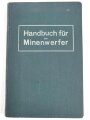 "Handbuch für den Minenwerfer", datiert 1917, 298 Seiten und 15 Tafeln, gebraucht