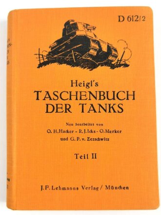 D 612/2 "Heigls Taschenbuch der Tanks, Teil II", datiert 1935, 720 Seiten, gebraucht