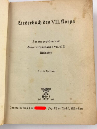 "Liederbuch des VII.Korps" Herausgegeben vom Generalkommando VII. München" 1940 mit 190 Seiten