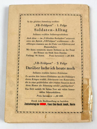 VB-Feldpost 2. Folge, "Im Angriff und im Biwak"- Soldaten erzählen Soldatengeschichten, 95 Seiten, 1944 datiert, stark gebraucht