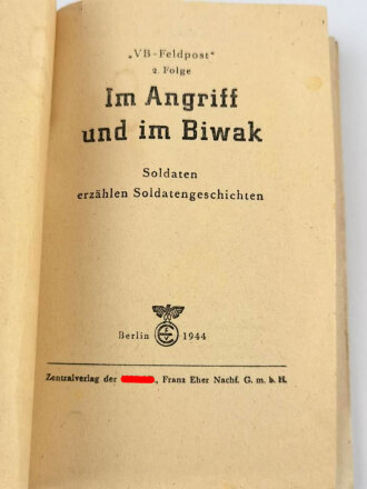 VB-Feldpost 2. Folge, "Im Angriff und im Biwak"- Soldaten erzählen Soldatengeschichten, 95 Seiten, 1944 datiert, stark gebraucht