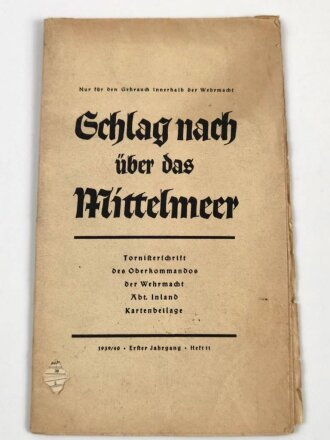 "Schlag nach über das Mittelmeer" Tornisterschrift des Oberkommandos der Wehrmacht, Landkarte, datiert 1939/40, gebraucht