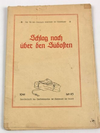 "Schlag nach über den Südosten" Tornisterschrift des Oberkommandos der Wehrmacht, Landkarte, datiert 1941, gebraucht