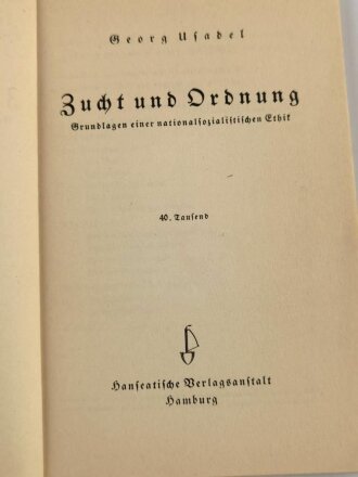 "Zucht und Ordnung - Grundlagen einer nationalsozialistischen Ethik", datiert 1935, 74 Seiten, gebraucht