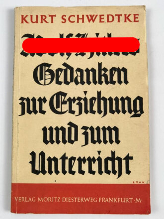 "Adolf Hitlers Gedanken zur Erziehung und zum Unterricht" datiert 1933, 47 Seiten, gebraucht