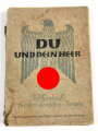 "Du und dein Heer" Taschenbuch für deutschen Jungen, datiert 1943, 83 Seiten DIN A6, stark gebraucht, Umschlag lose