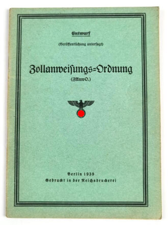 "Zollanweisungs-Ordnung" (ZAnwO.), datiert 1939, 62 Seiten