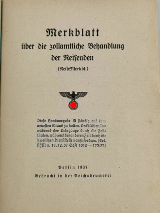 "Merkblatt über die zollamtliche Behandlung der Reisenden" herausgegeben im Reichsfinanzministerium, datiert 1937, 56+ Seiten