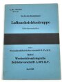 L.Dv.g. 704/3b "Luftnachrichtentruppe - Betriebsvorschriften Teil 3 Fernschreibbetriebsvorschrift L.Fs.B.V Heft d Wechselstromtelegrafie Betriebsvorschrift L.WT.B.V Juni 1942" 28 Seiten, gebraucht