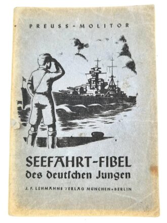 "Seefahrt-Fibel des deutschen Jungen" datiert 1941, 96 Seiten DIN A6, gebraucht