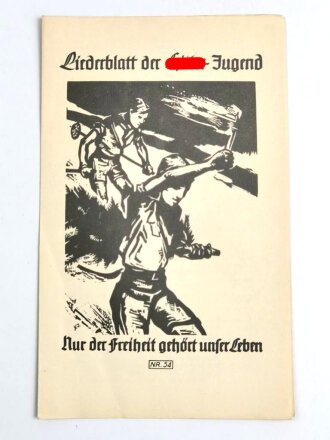 Liederblatt der Hitler Jugend Nr.54 " Nur der Freiheit gehört unser Leben"