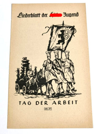 Liederblatt der Hitler Jugend Nr.57 " Tag der Arbeit"