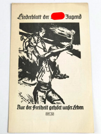 Liederblatt der Hitler Jugend Nr.54 " Nur der Freiheit gehört unser Leben"