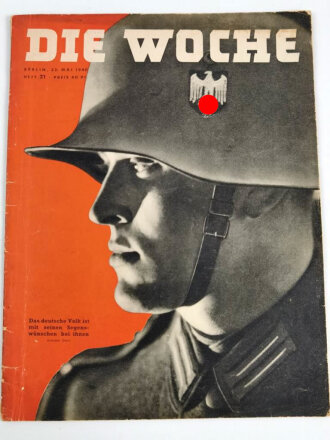 Die Woche, Berlin 22. Mai 1940 Heft 21, "Das deutsche Volk ist mit seinen Segenswünschen bei ihnen"