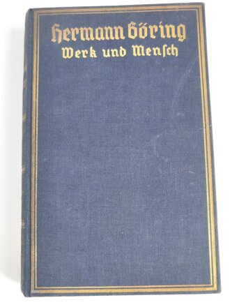"Hermann Göring - Werk und Mensch",...
