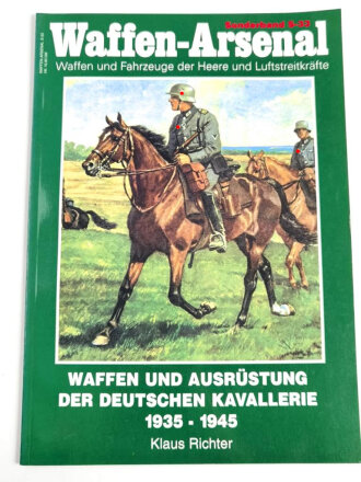 Waffen Arsenal Sonderband 33 " Waffen und Ausrüstung der Deutschen Kavallerie 1935-1945" Gebraucht