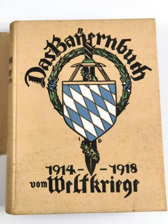 "Das Bayernbuch vom Weltkrieg 1914-1918" 2 Band, 657 Seiten, über DIN A4, Einband defekt