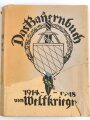 "Das Bayernbuch vom Weltkrieg 1914-1918" 2 Band, 657 Seiten, über DIN A4, Einband defekt