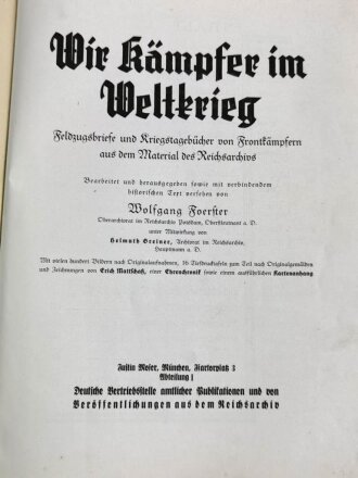 "Wir Kämpfer im Weltkrieg" datiert 1929, ca. 530 Seiten und Anhänge, über DIN A4, gebraucht