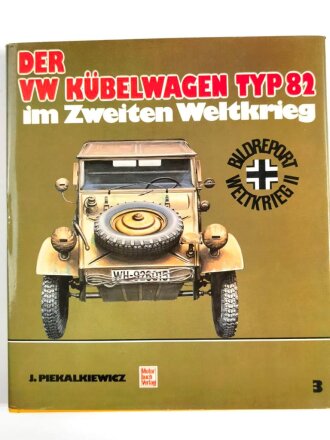 "Der VW Kübelwagen Typ 82 im zweiten Weltkrieg" 191 Seiten, über DIN A5, gebraucht