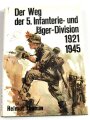 "Der Weg der 5. Infanterie- und Jäger-Division 1921-1945" 199 Seiten, DIN A5, gebraucht