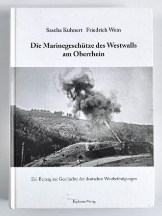 "Die Marinegeschütze des Westwalls am Oberrheim" 638 Seiten, über DIN A4, gebraucht