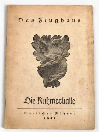 "Das Zeughaus, Die Ruhmeshalle" Amtlicher Führer 1941, 32 Seiten, unter DIN A5, gebraucht