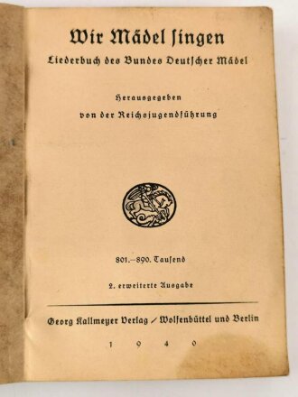 "Wir Mädel singen" datiert 1940, 224 Seiten, unter DIN A5, gebraucht