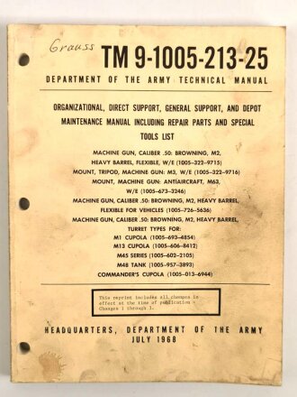 U.S. Technical Manual 9-1005-213-25 "Machine Gun, Caliber .50: Browning M2" used, U.S. 1968 dated