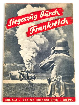 "Siegeszug durch Frankreich" Nr. 5/6, Kleine Kriegshefte, 47 Seiten, DIN A5, gebraucht