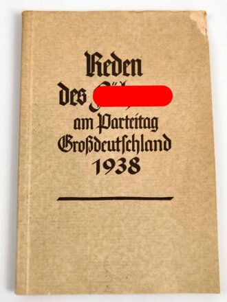 "Reden Des Führers am Parteitag Großdeutschland 1938" 80 Seiten, DIN A5, gebrauch, obere Ecke defekt
