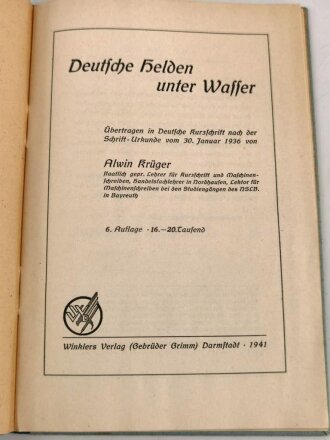 "Deutsche Helden unter Wasser" datiert 1941, 32 Seiten, unter DIN A5, gebraucht