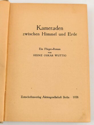"Kameraden zwischen Himmel und Erde" datiert 1938, 252 Seiten, DIN A5, gebraucht