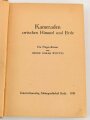 "Kameraden zwischen Himmel und Erde" datiert 1938, 252 Seiten, DIN A5, gebraucht