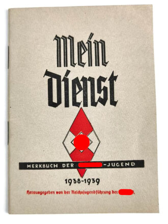 "Mein Dienst - Merkbuch der Hitler Jugend 1938-1939" 62 Seiten, DIN A5, ungebraucht