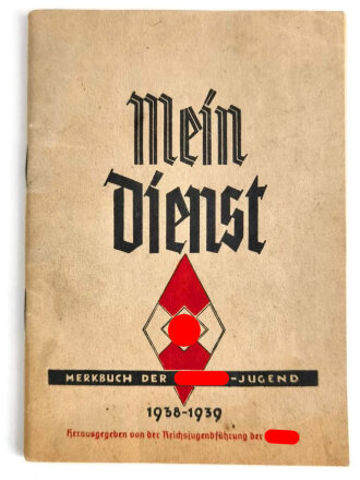 "Mein Dienst - Merkbuch der Hitler Jugend 1938-1939" 62 Seiten, DIN A5, gebraucht