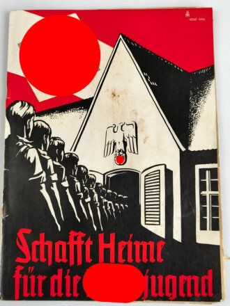 Reichsjugendführung der NSDAP, Gebiet Hochland, "Schafft Heime für die Hitlerjugend" DIN A4, etwa 55 Seiten