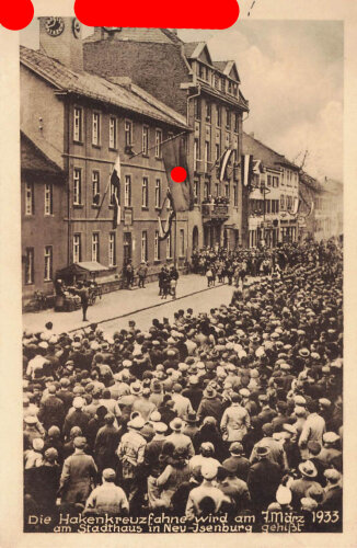 Ansichtskarte "Die Hakenkreuzfahne wird am 7. März 1933 am Stadthaus in Neu-Isenburg gehißt"