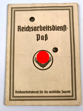 RAD Reichsarbeitsdienst, Arbeitsdienst für die weibliche Jugend, Arbeitsdienstpaß (Arbeitsdienstzeugnis) , ausgestellt 1940 auf eine Frau aus Braunschweig