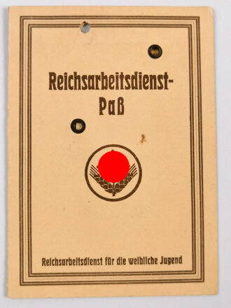 RAD Reichsarbeitsdienst, Arbeitsdienst für die weibliche Jugend, Arbeitsdienstpaß (Arbeitsdienstzeugnis) , ausgestellt 1943 auf eine Frau aus Dresden