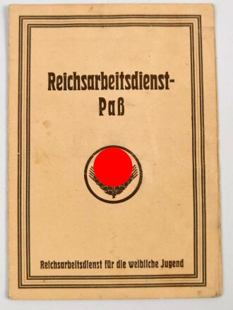 RAD Reichsarbeitsdienst, Arbeitsdienst für die weibliche Jugend, Arbeitsdienstpaß (Arbeitsdienstzeugnis) , ausgestellt 1944 auf eine Frau aus Albersdorf / Holstein
