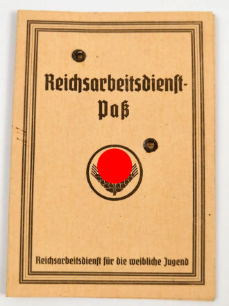 RAD Reichsarbeitsdienst, Arbeitsdienst für die weibliche Jugend, Arbeitsdienstpaß (Arbeitsdienstzeugnis) , ausgestellt 1941 auf eine Frau aus Oberhausen, dazu der vorläufige Entscheid